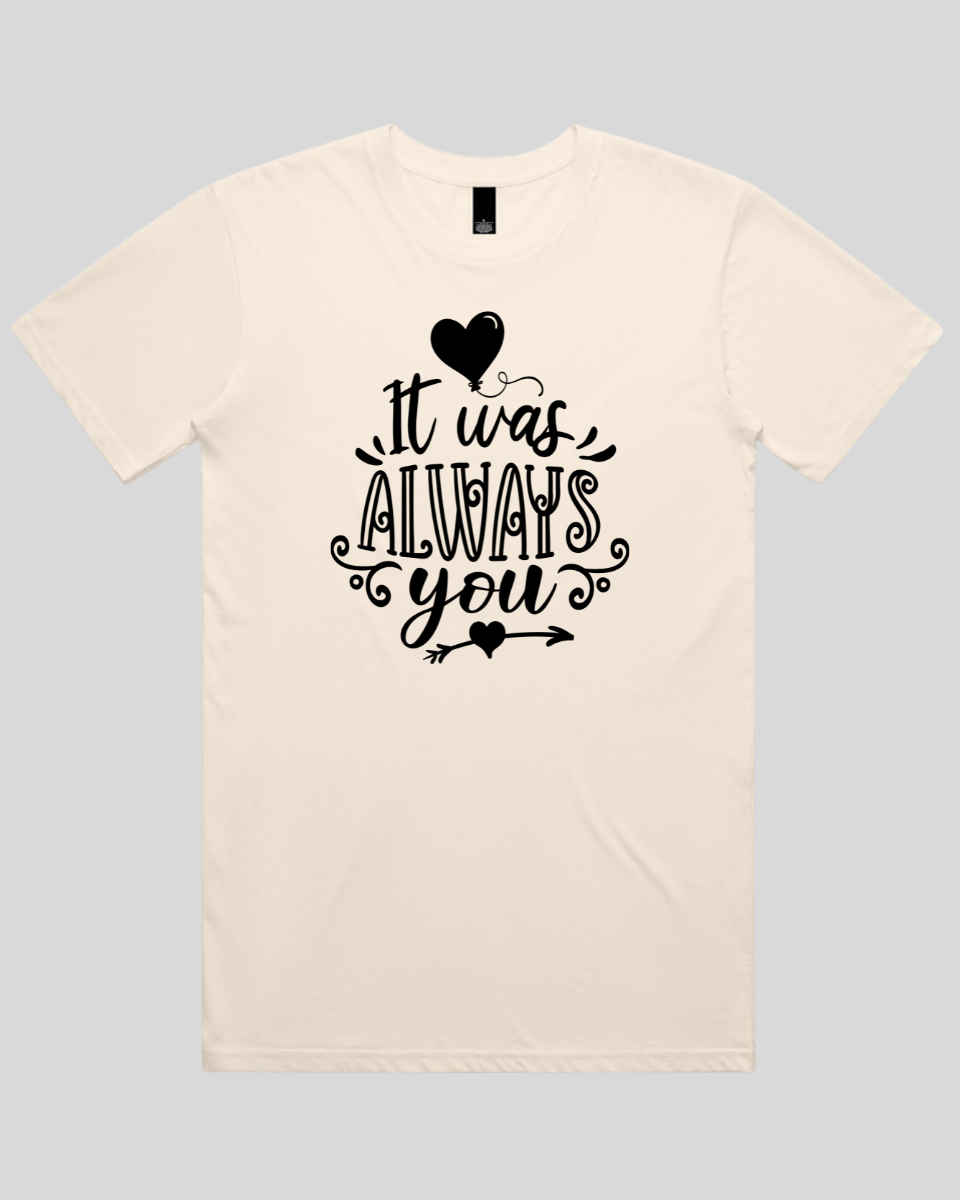 It Was Always You Men's T-Shirt