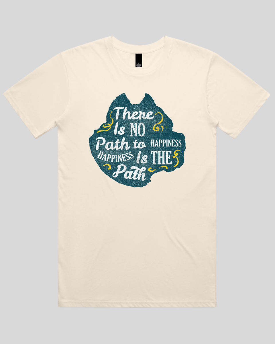 There Is No Path To Happiness Men's T-Shirt