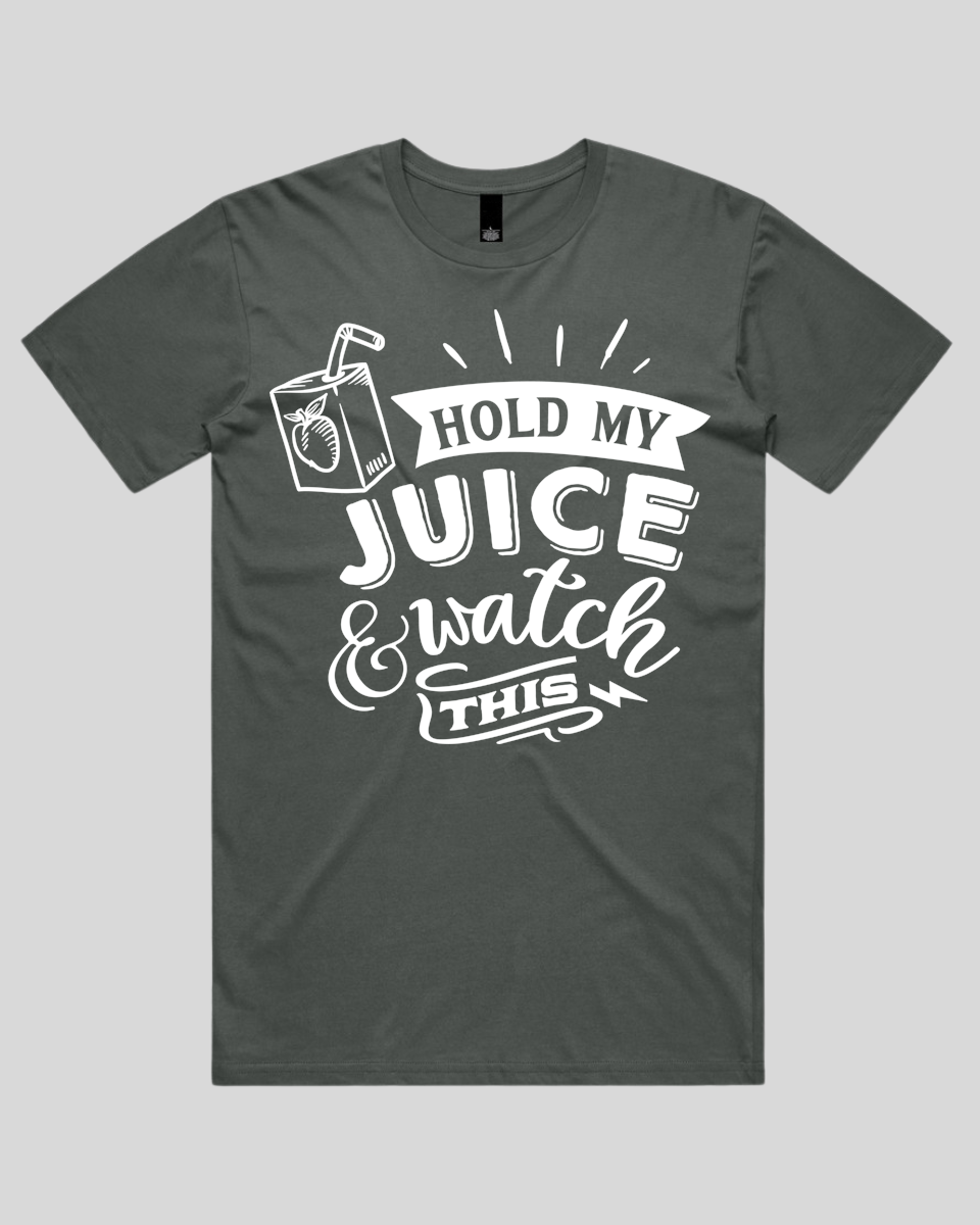Hold my juice and watch this Men's T-Shirt