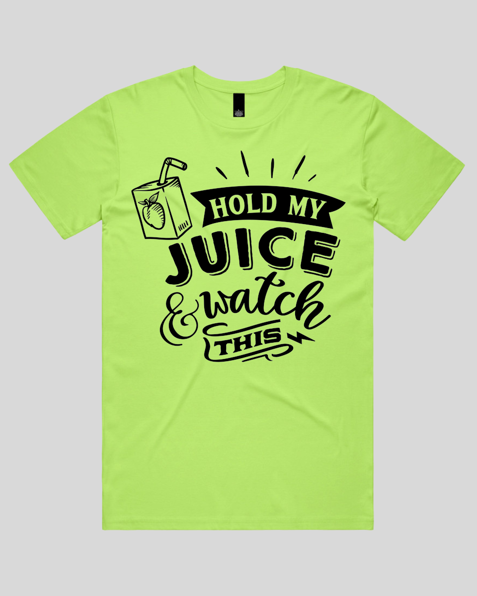 Hold my juice and watch this Men's T-Shirt