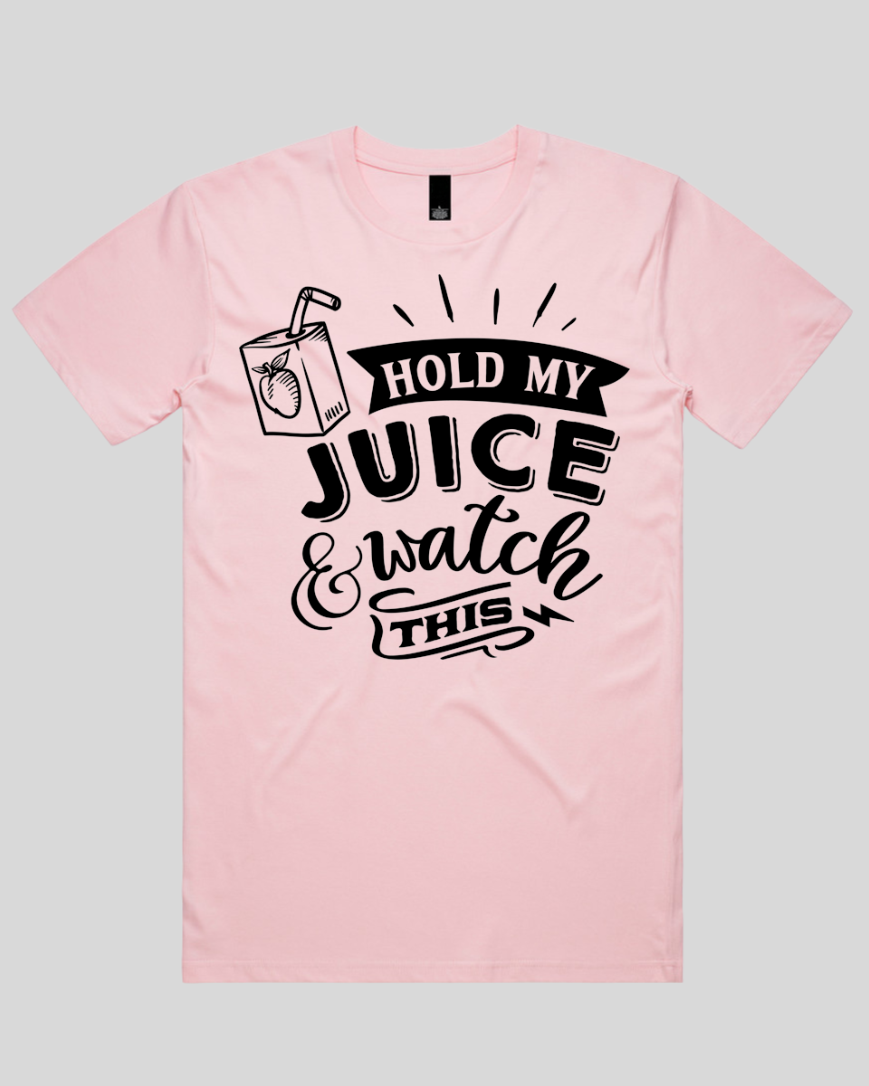 Hold my juice and watch this Men's T-Shirt