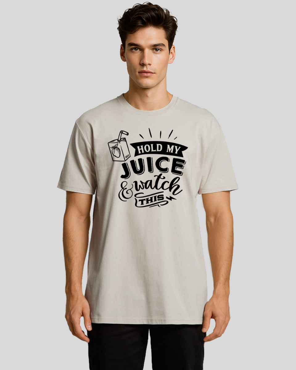 Hold my juice and watch this Men's T-Shirt