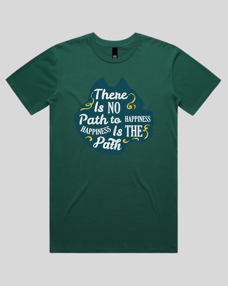 There Is No Path To Happiness Men's T-Shirt
