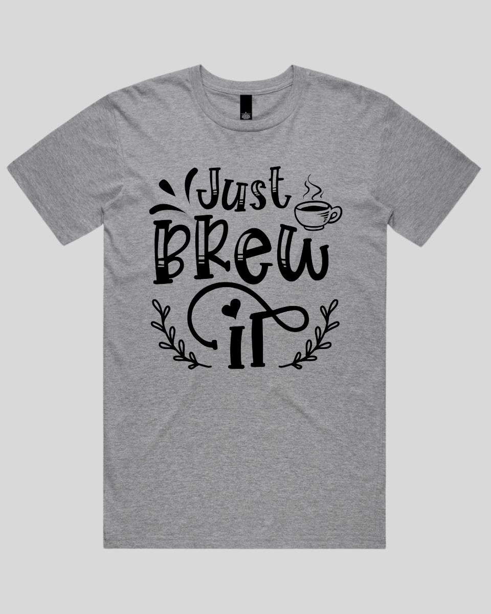 Just Brew It Men's T-Shirt
