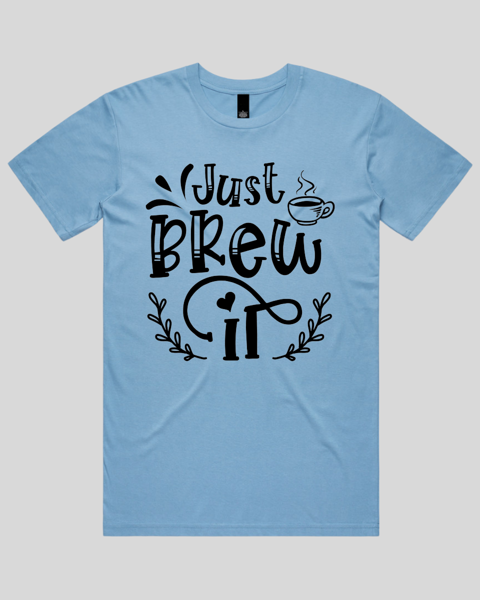 Just Brew It Men's T-Shirt