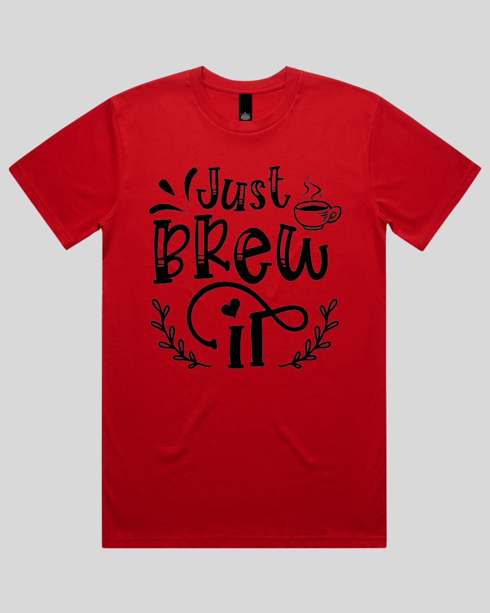 Just Brew It Men's T-Shirt