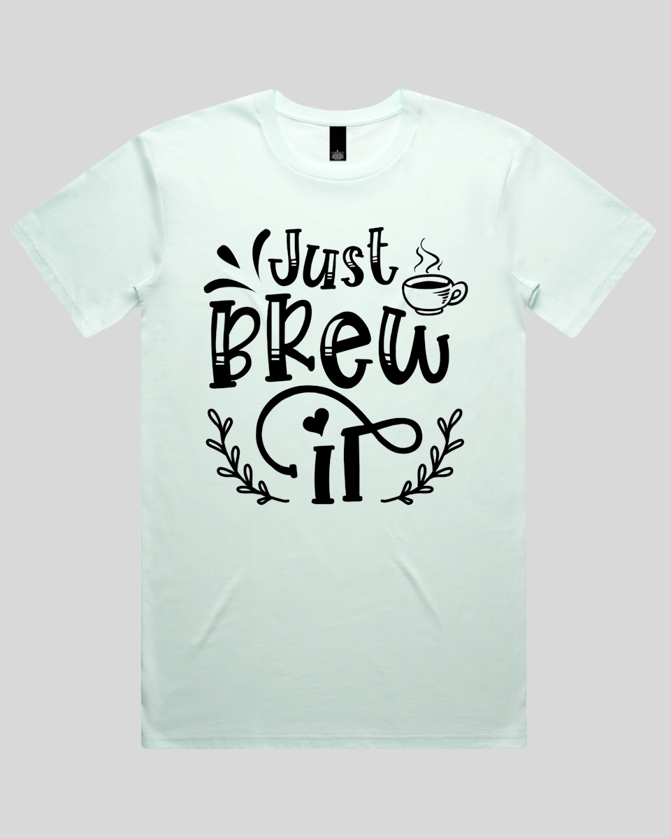Just Brew It Men's T-Shirt