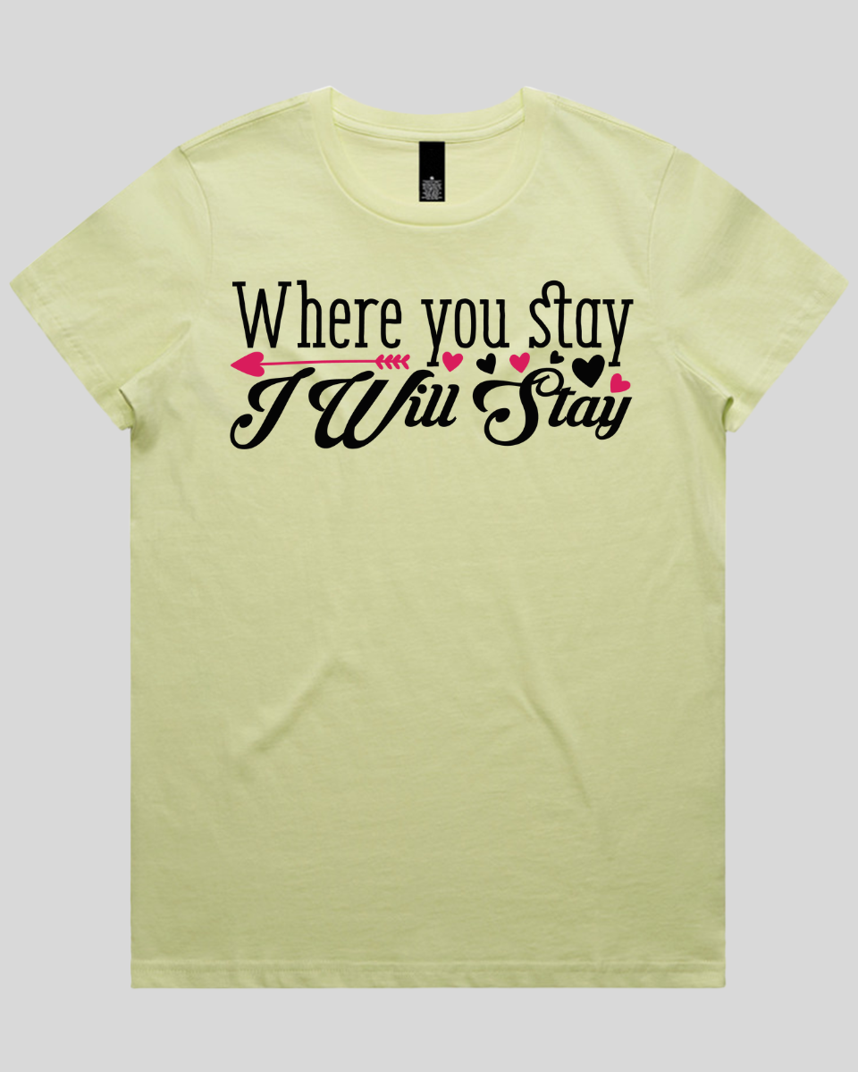 Where you stay i will stay  Women's T-Shirt