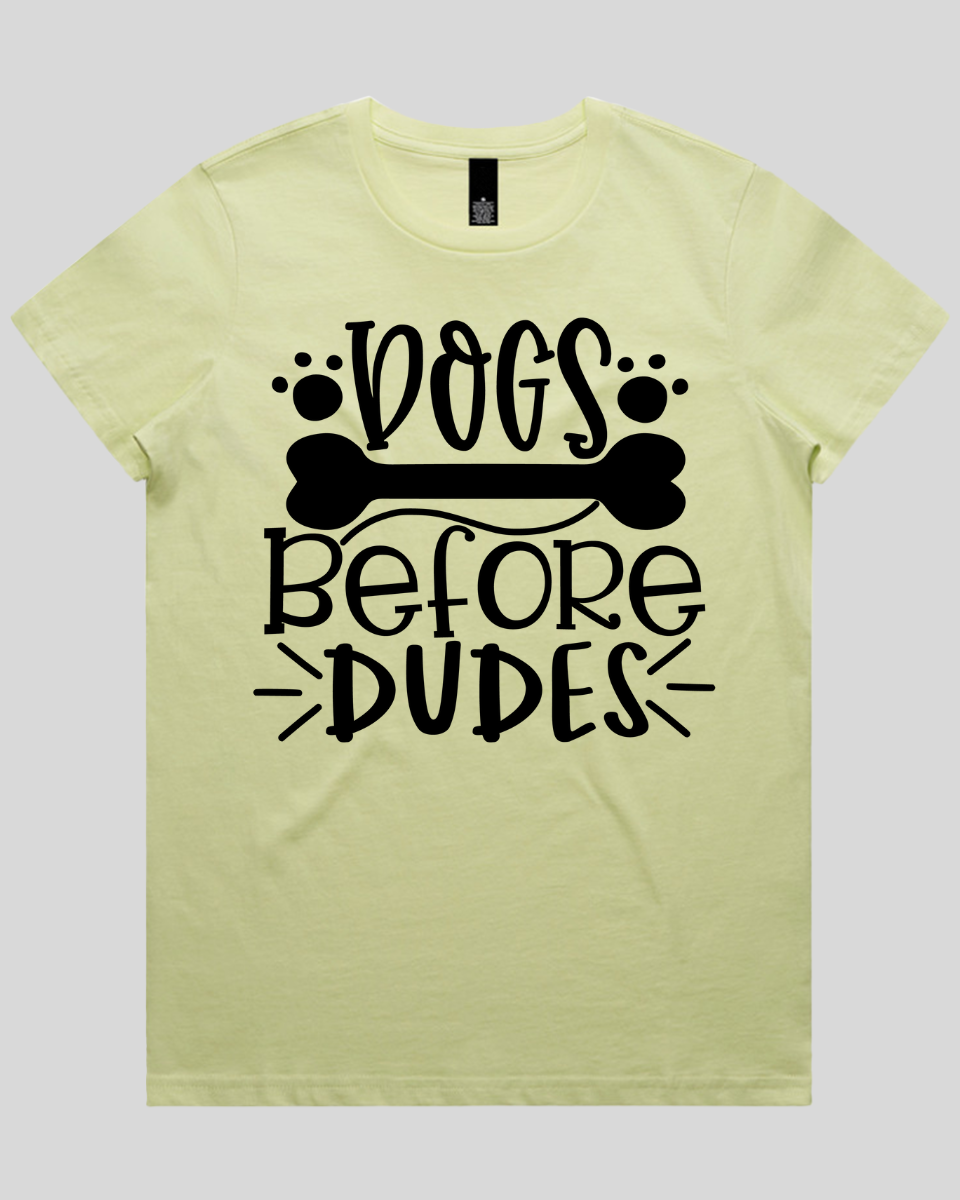 Dogs Before Dudes Women's T-Shirt