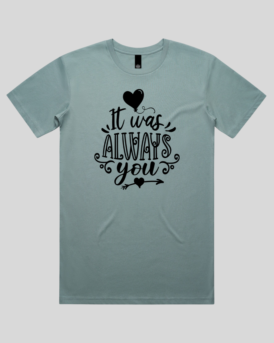 It Was Always You Men's T-Shirt