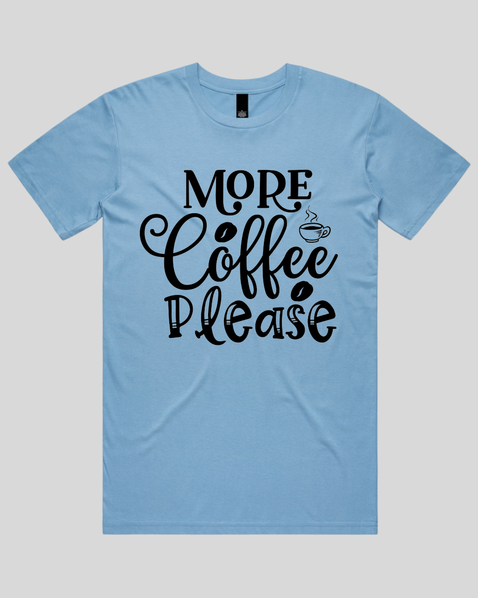 More Coffee Please Men's T-Shirt