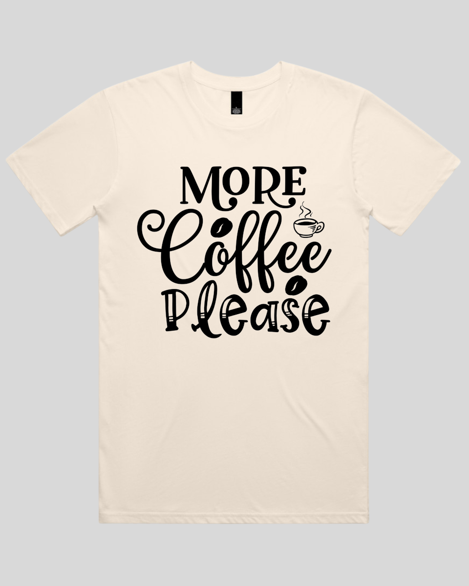 More Coffee Please Men's T-Shirt