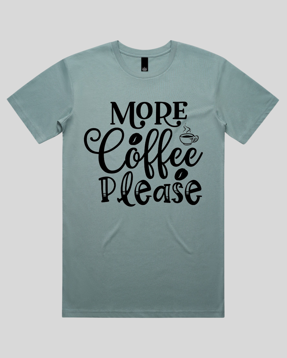 More Coffee Please Men's T-Shirt