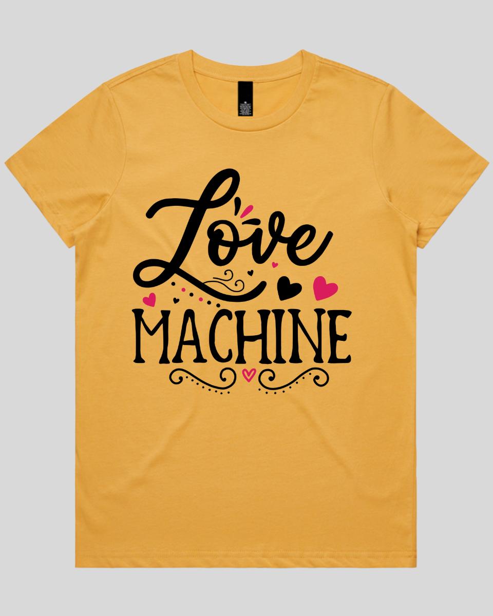 Love Machine Women's T-Shirt