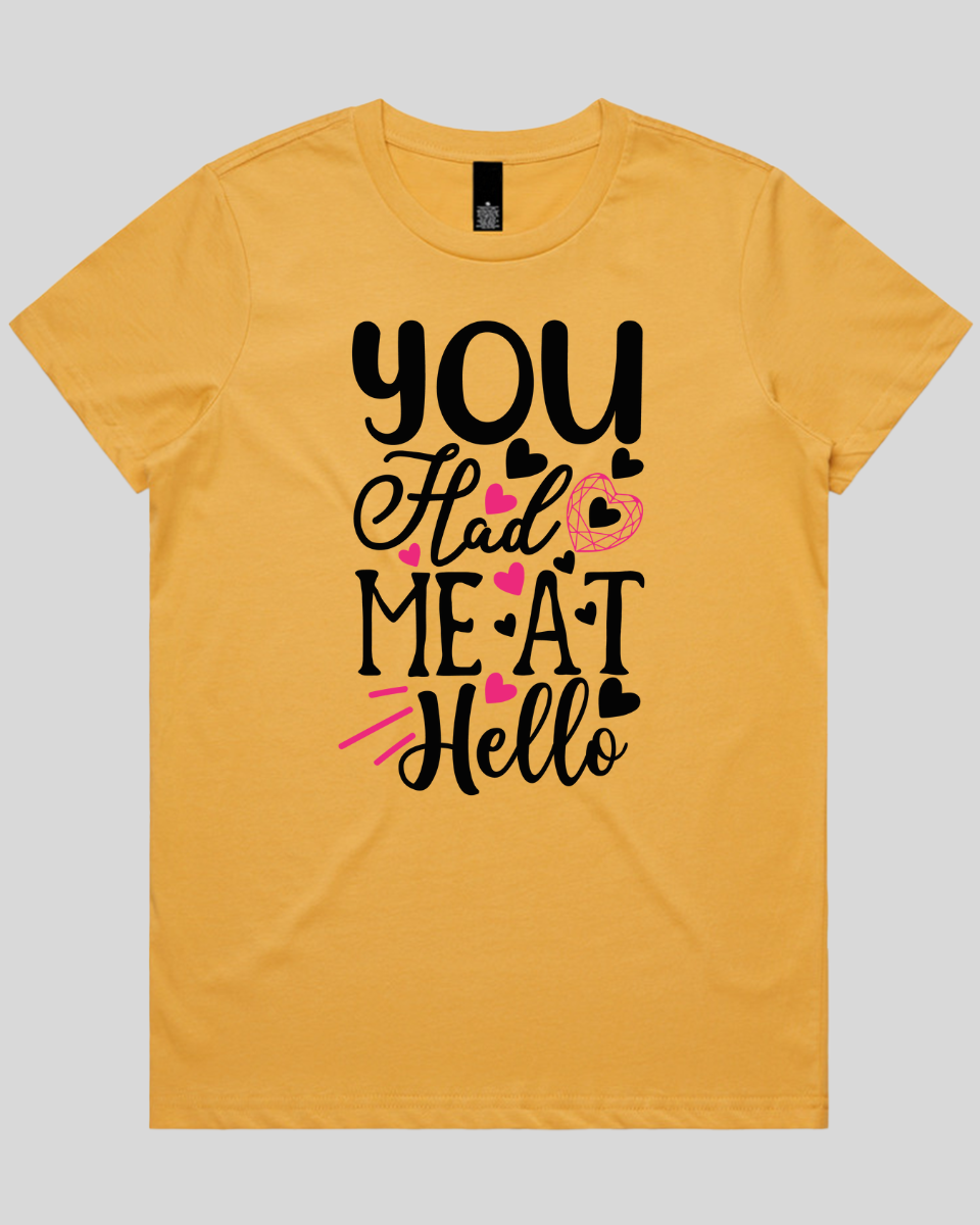 You Had Me At Hello Women's T-Shirt