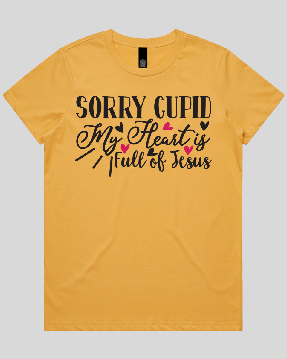 Sorry Cupid My Heart is Full of Jesus Women's T-Shirt