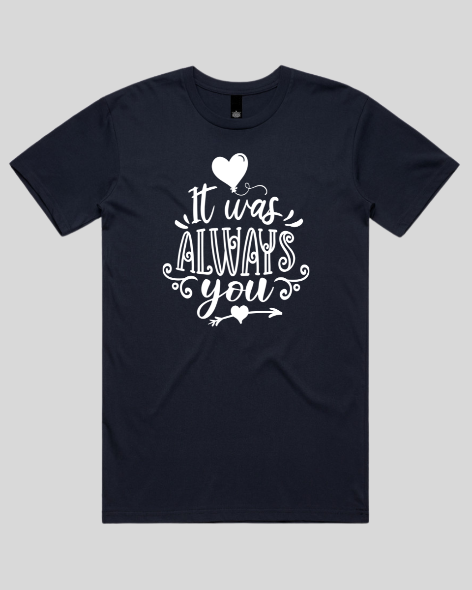 It Was Always You Men's T-Shirt