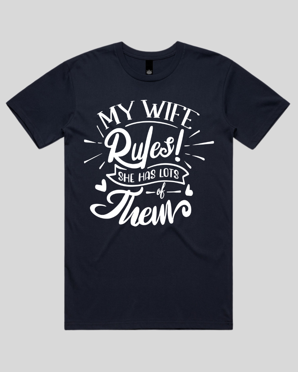 My Wife Rules Men's T-Shirt