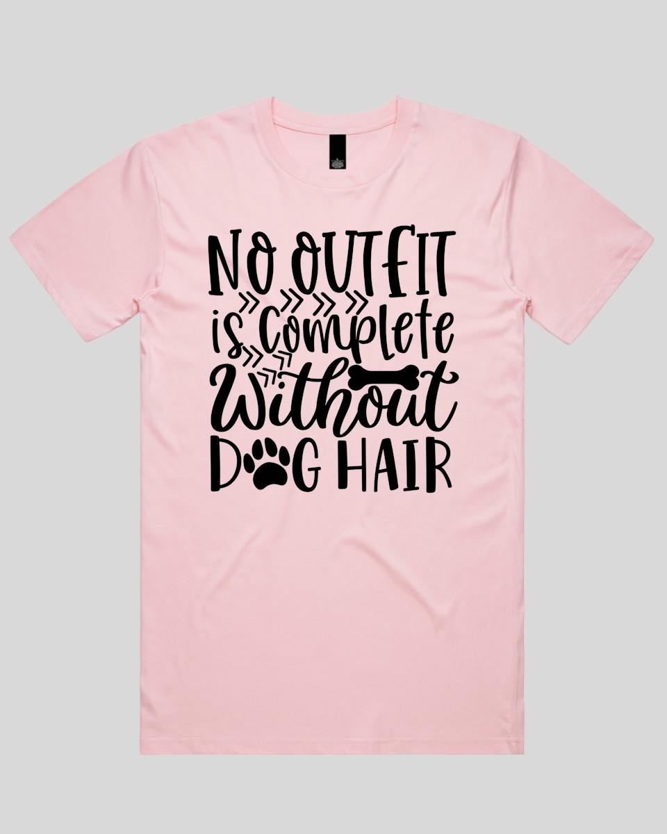 No Outfit is Complete Without Dog Hair Men's T-Shirt