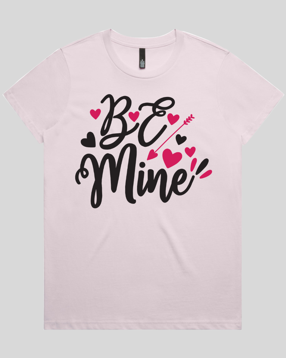 Be Mine Women's T-Shirt