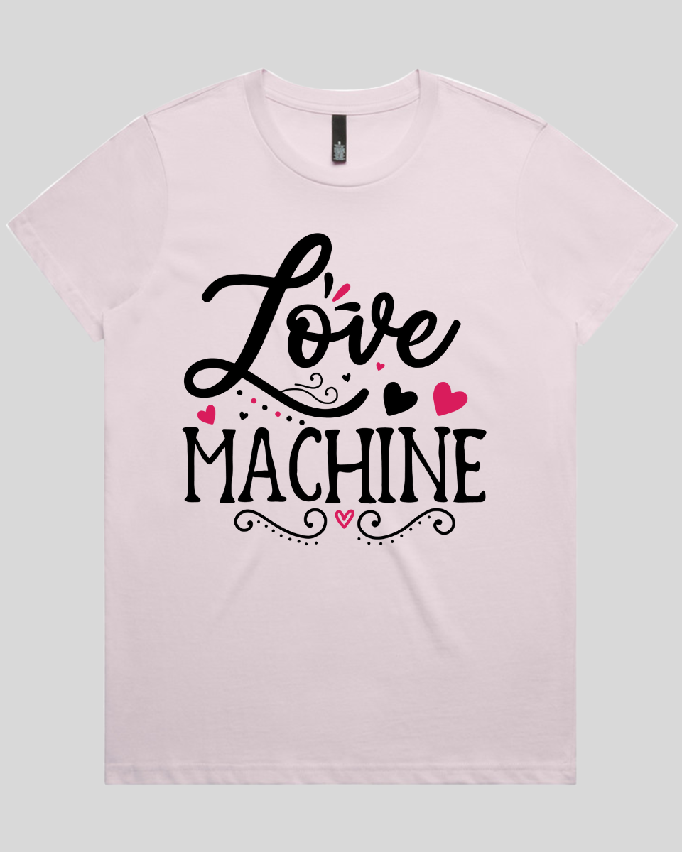 Love Machine Women's T-Shirt