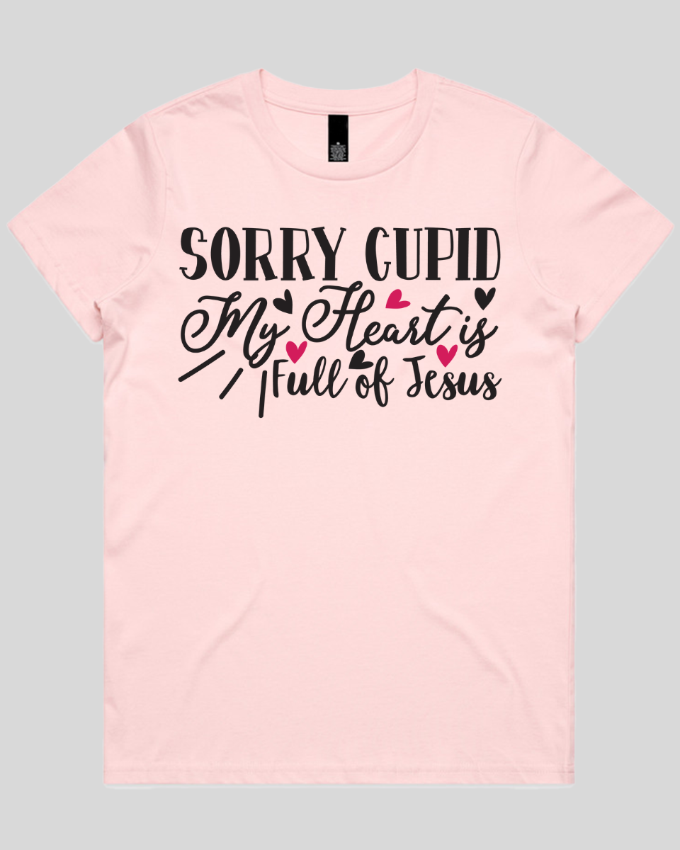 Sorry Cupid My Heart is Full of Jesus Women's T-Shirt