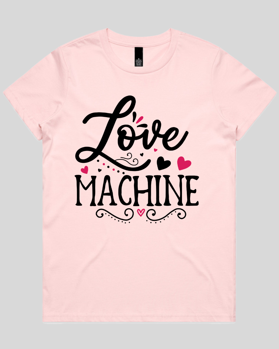 Love Machine Women's T-Shirt