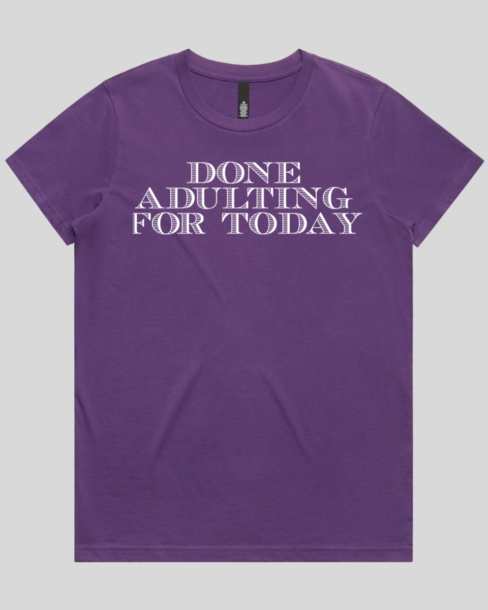 Done adulting Women's T-Shirt