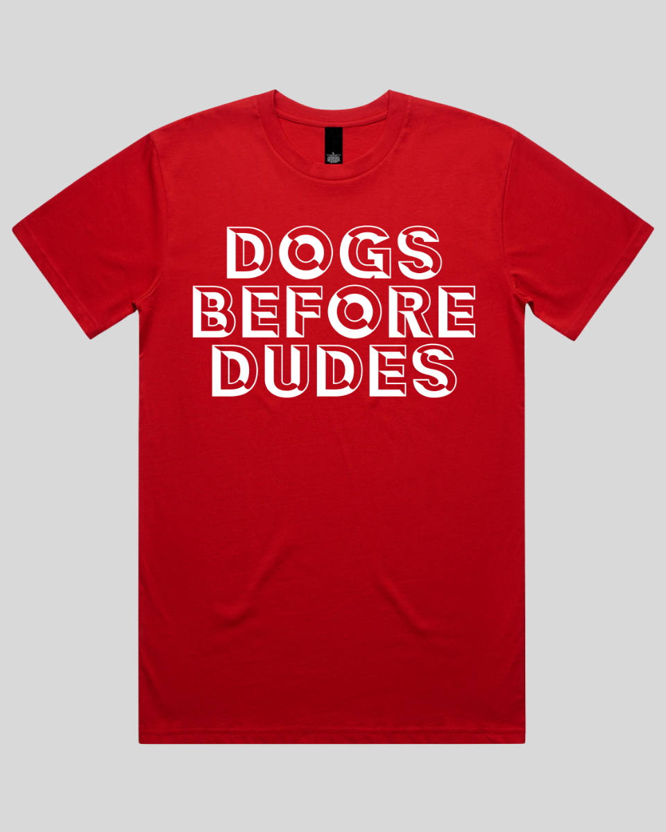 dogs before dudes Men's T-Shirt