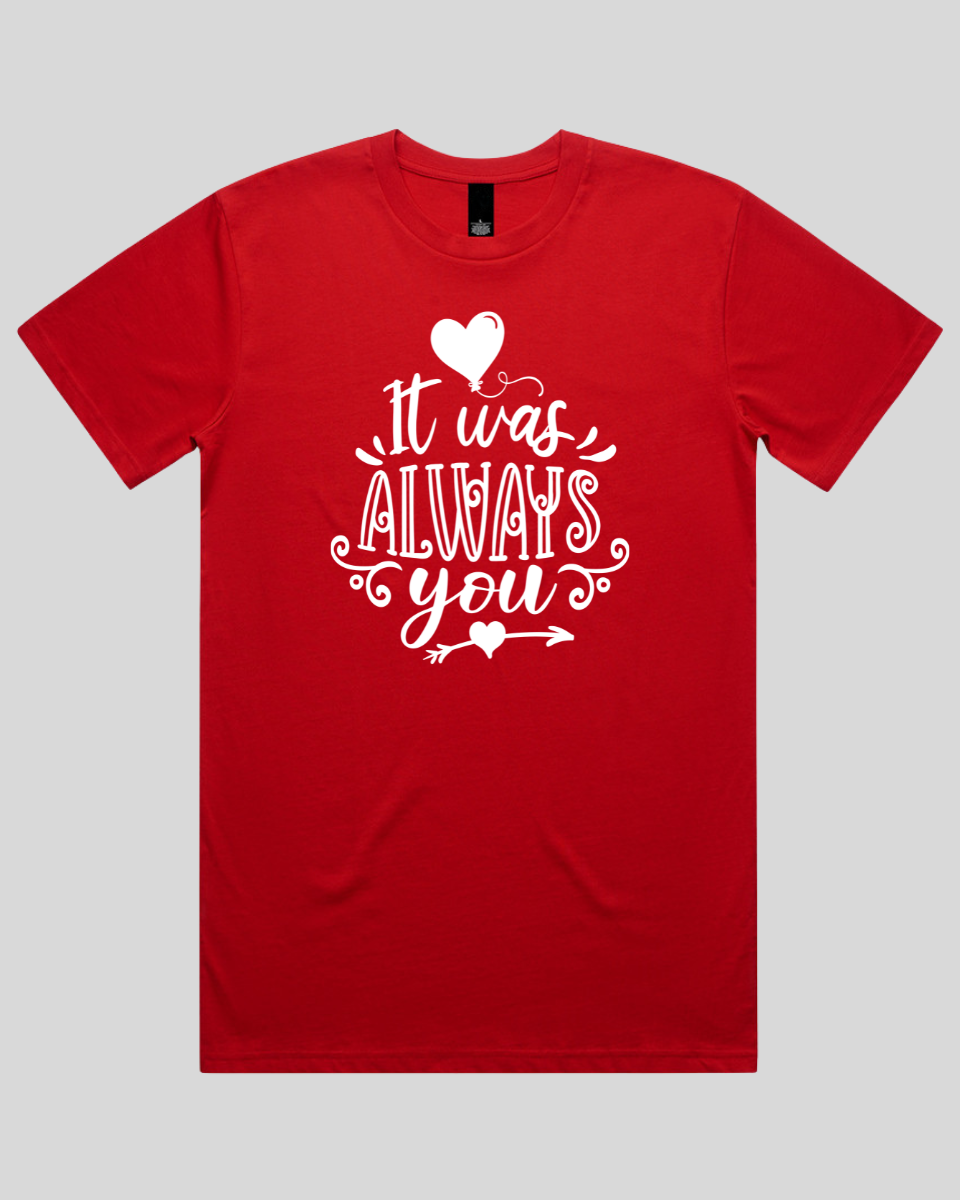 It Was Always You Men's T-Shirt
