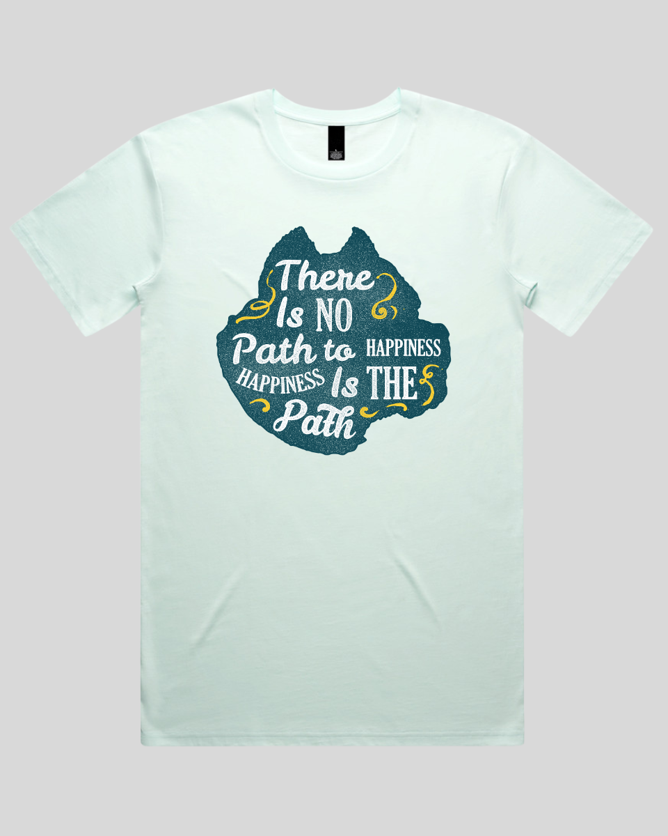 There Is No Path To Happiness Men's T-Shirt