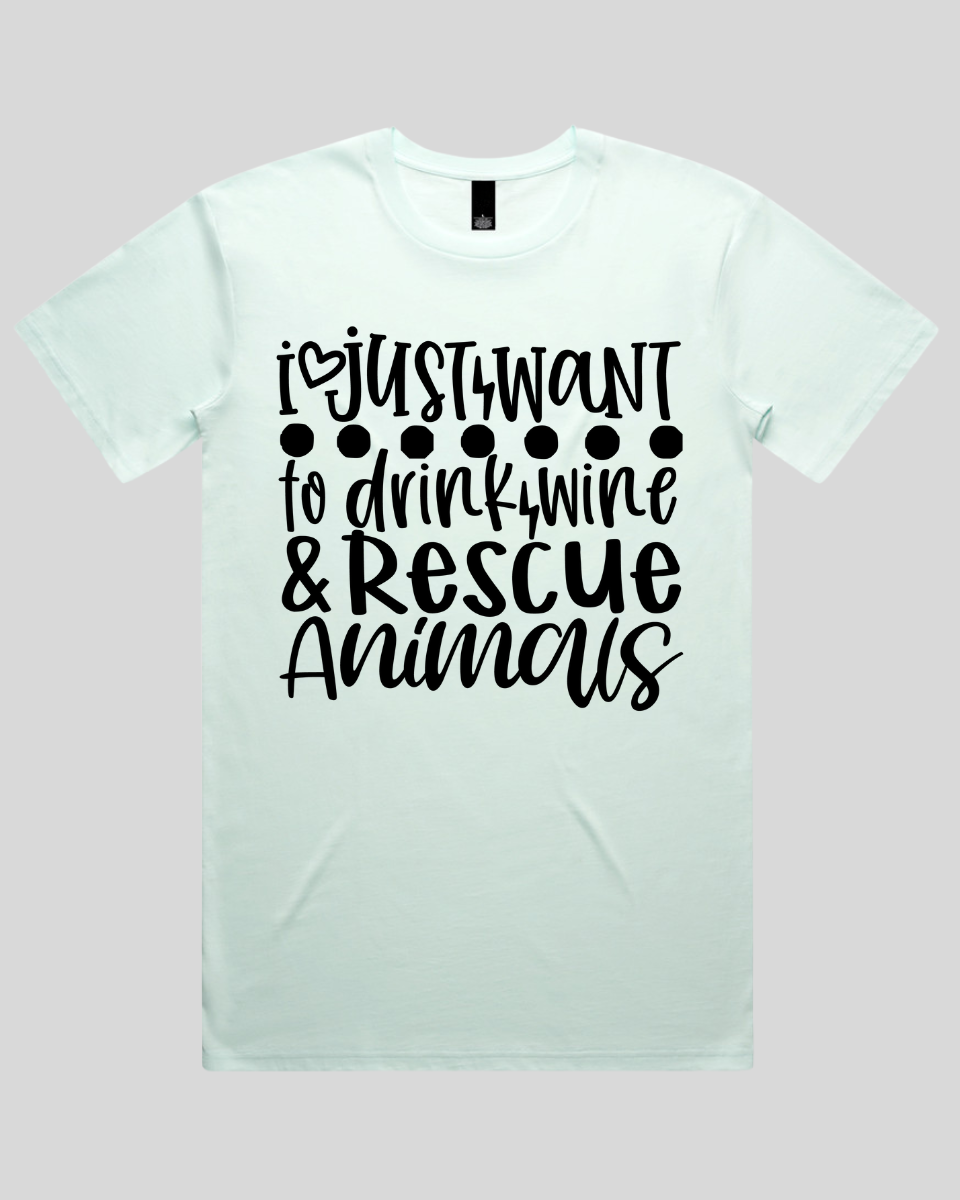 I just want to drink wine & rescue animals Men's T-Shirt