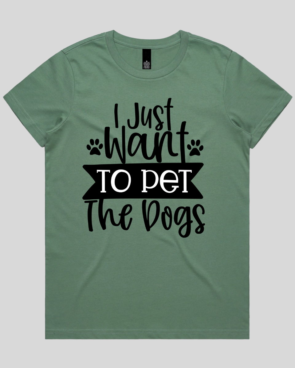 I Just Want To Pet The dogs Women's T-Shirt