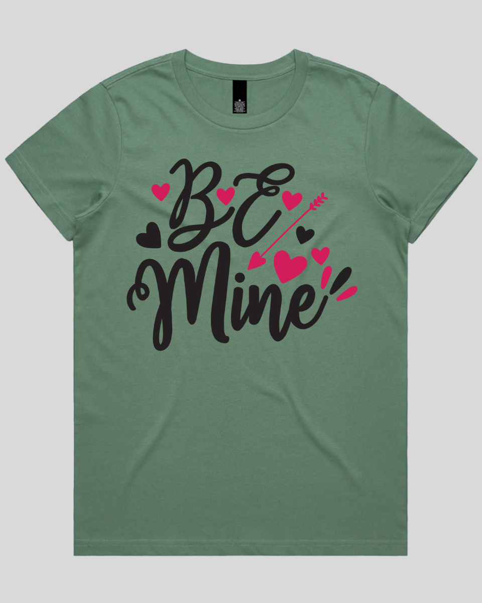 Be Mine Women's T-Shirt