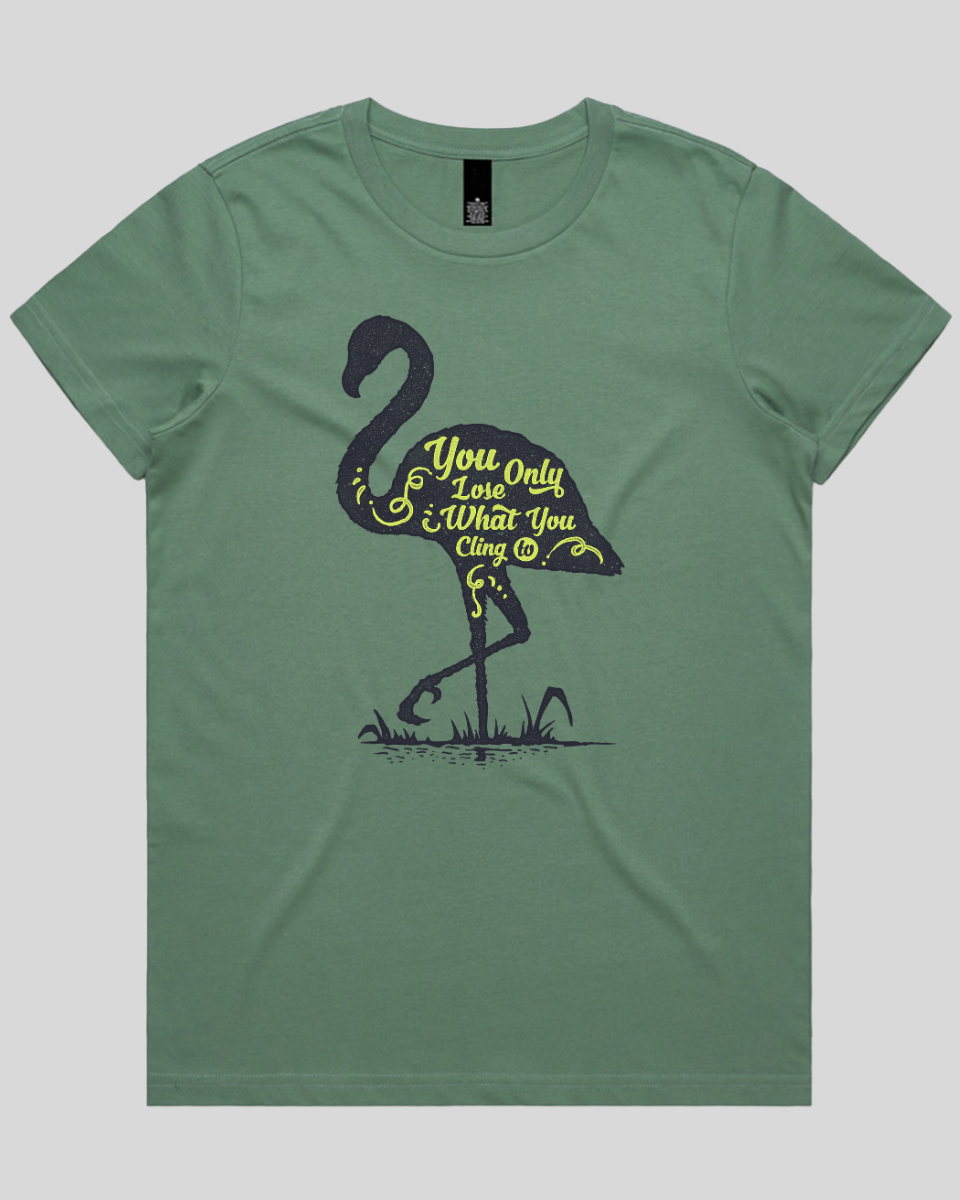 You Only Lose What You Cling To Women's T-Shirt