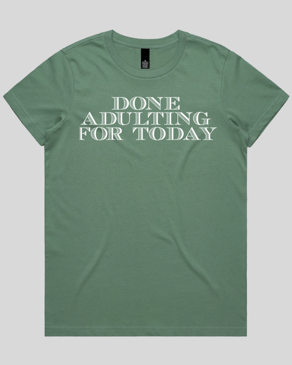 Done adulting Women's T-Shirt