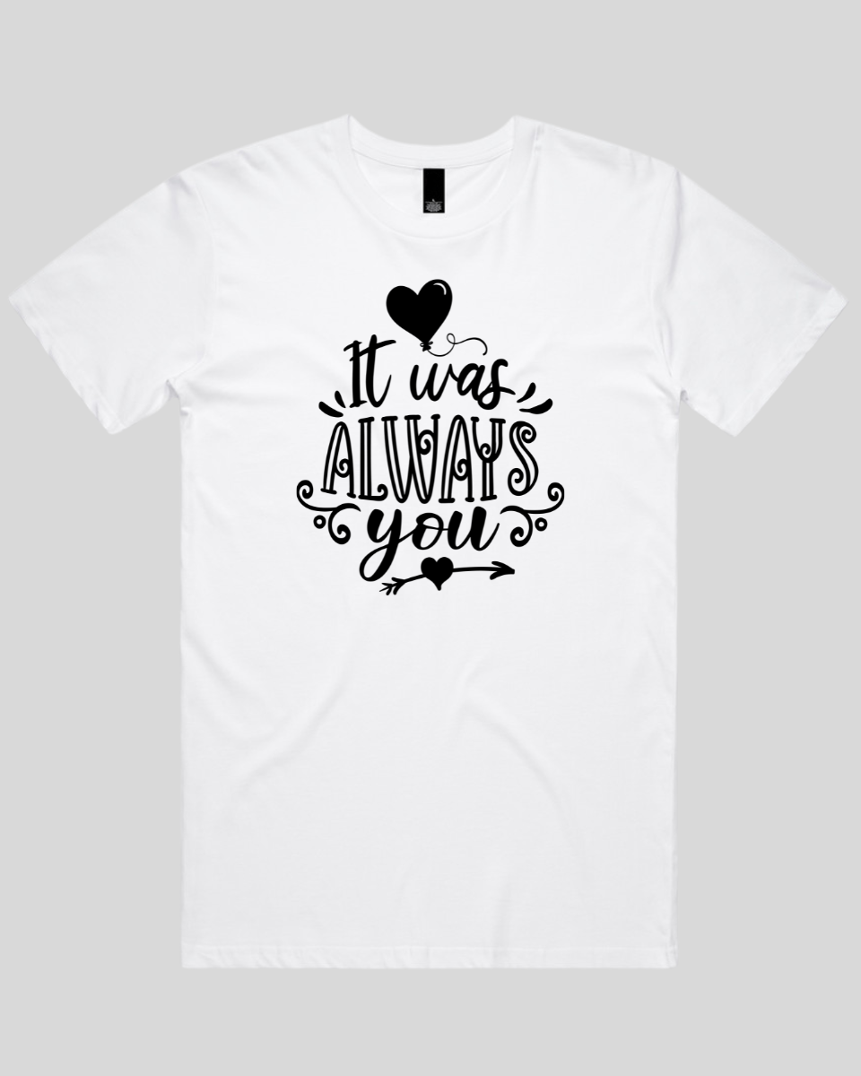 It Was Always You Men's T-Shirt