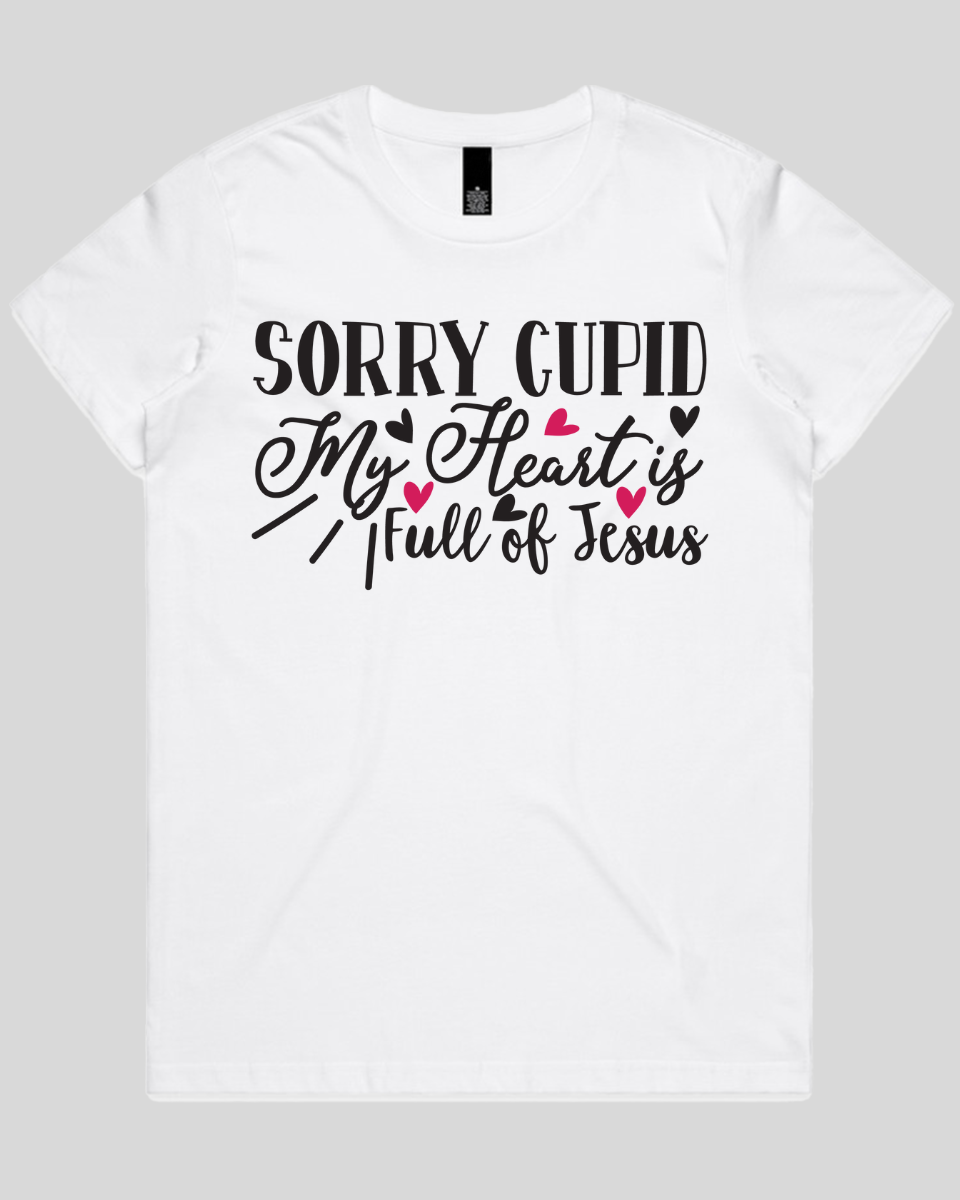 Sorry Cupid My Heart is Full of Jesus Women's T-Shirt